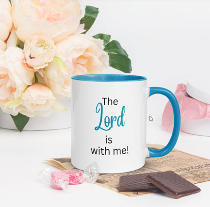 The Lord is With Me Mug with Color Inside